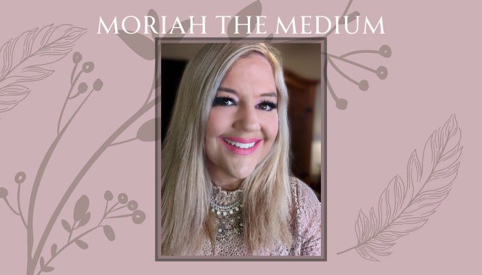 Moriah the Medium